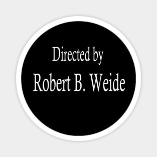 directed by robert b weide Magnet